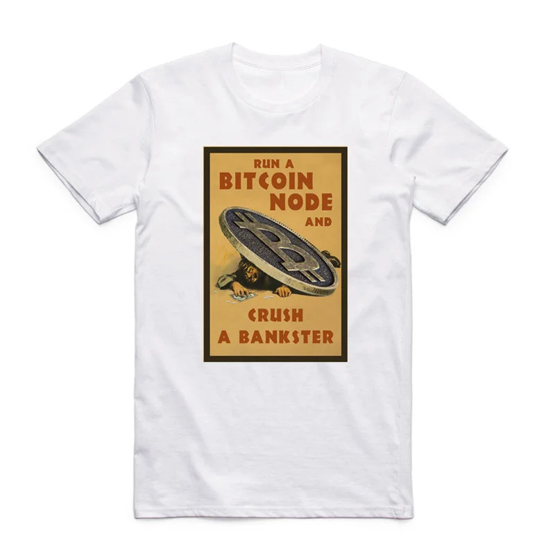 Run A Bitcoin Node, Crush A Bankster T-shirt